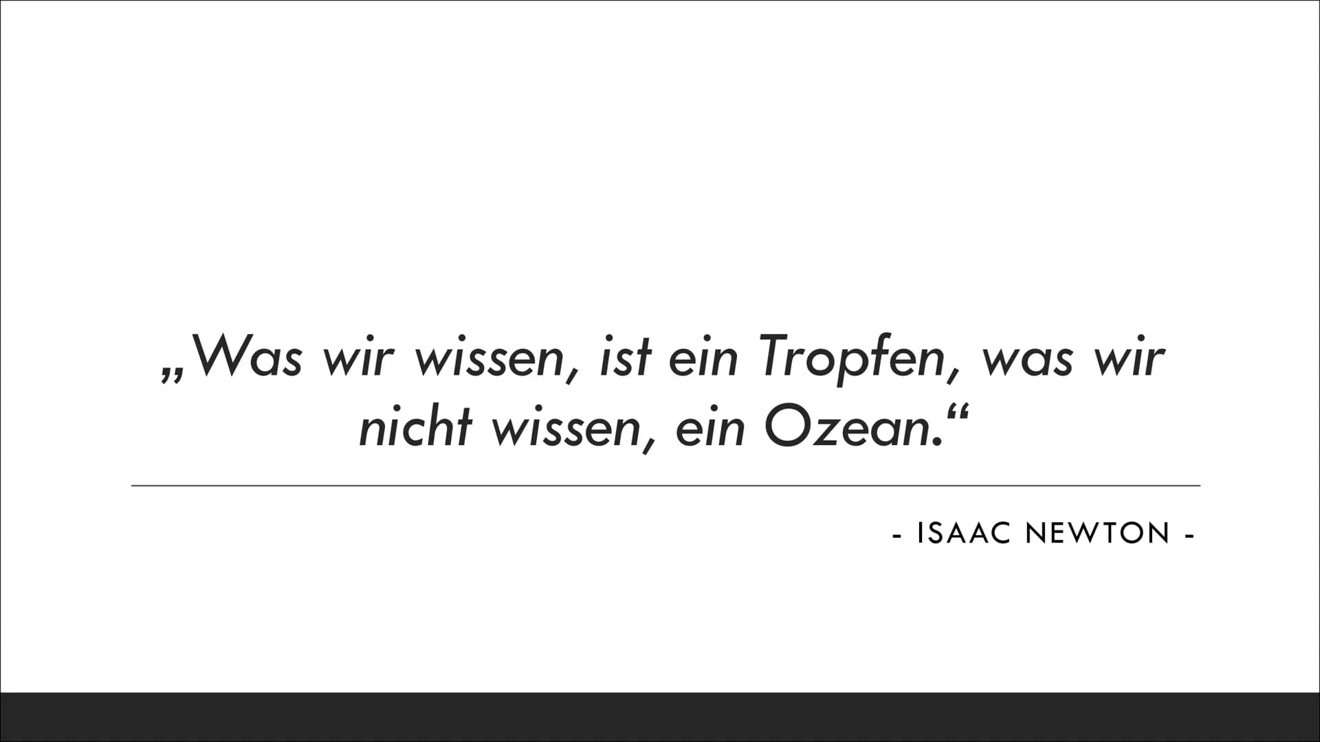 Isaac Newton
PRÄSENTATION VON HELENE DOLGENER
https://tse4.mm.bing.net/th?id=OIP.dTg aJBxt8cuEUrarTwaugHaEK&pid=Api ,,Was wir wissen, ist ei