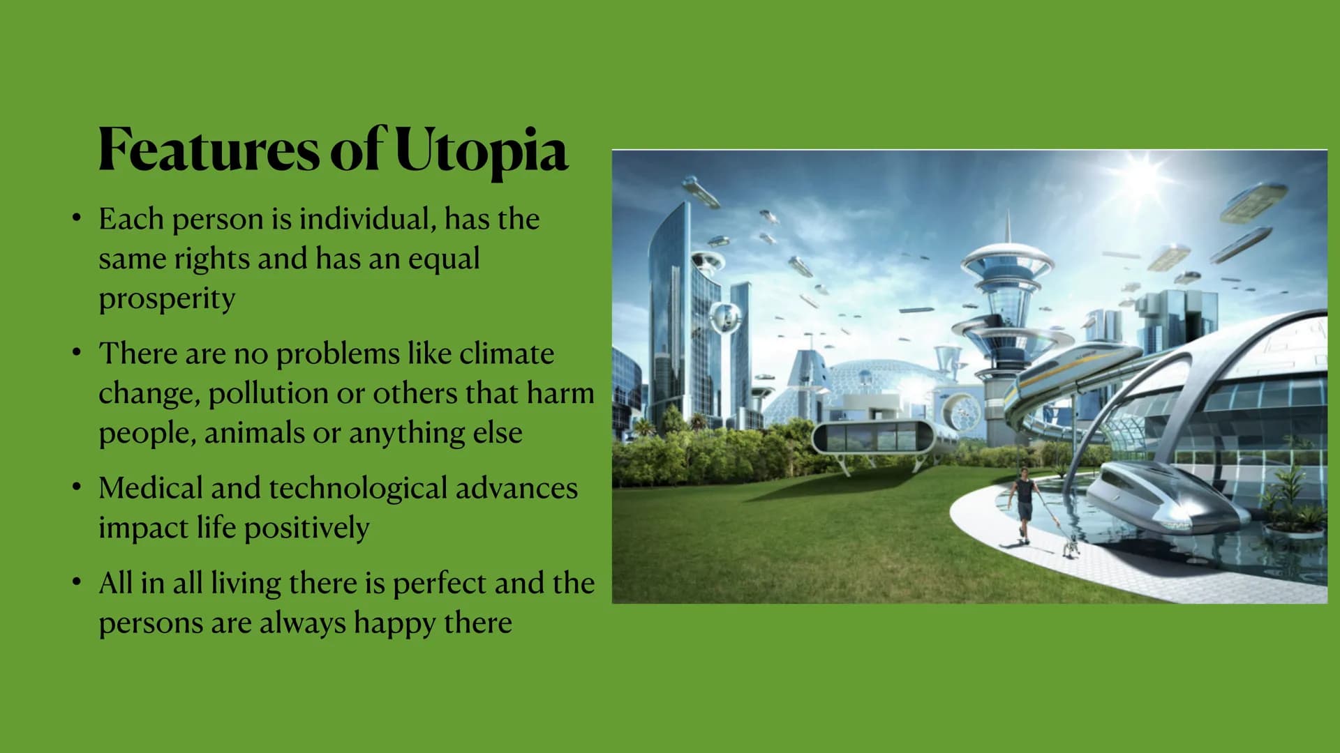 Utopia and Dystopia ●
Definition Utopia
Definition Dystopia
Features of Utopia
• Features of Dystopia
Examples of Utopia and Dystopia in
• M