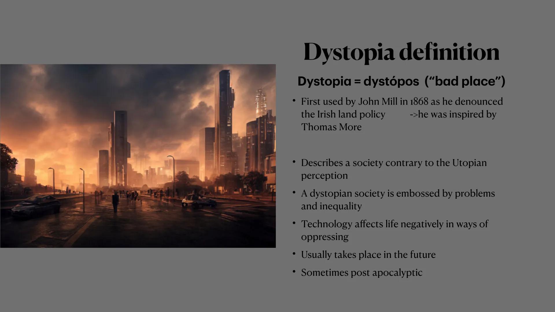 Utopia and Dystopia ●
Definition Utopia
Definition Dystopia
Features of Utopia
• Features of Dystopia
Examples of Utopia and Dystopia in
• M