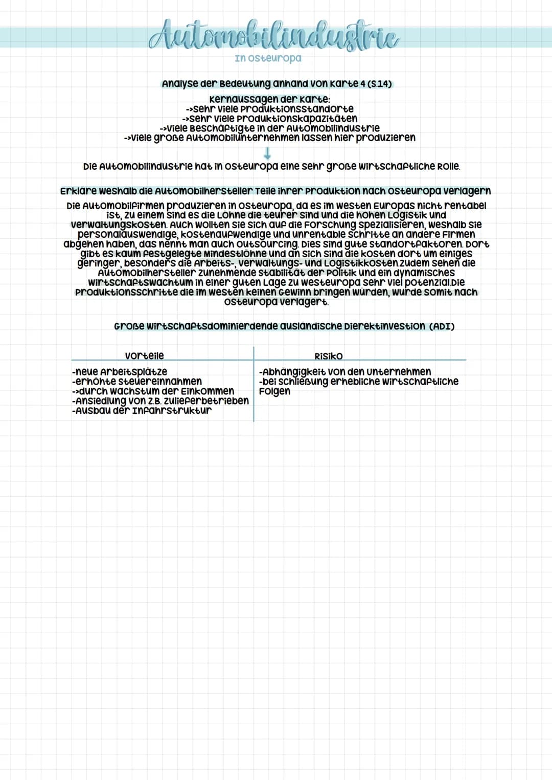 Automobilindustrie
In Osteuropa
Analyse der Bedeutung anhand von karte 4 (S.14)
Kernaussagen der Karte:
->sehr viele Produktionsstandorte
->