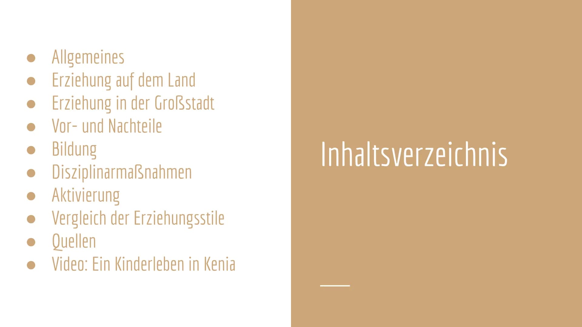 Erziehung in
Afrika ● Allgemeines
• Erziehung auf dem Land
Erziehung in der Großstadt
• Vor- und Nachteile
• Bildung
•
• Aktivierung
• Vergl