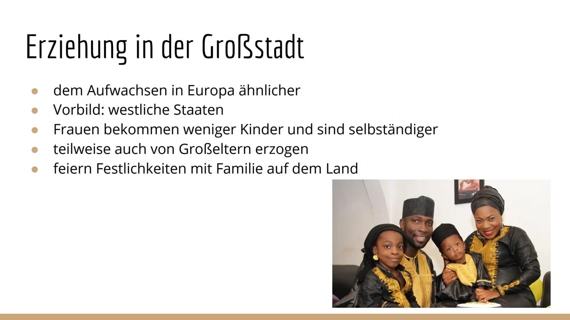 Erziehung in
Afrika ● Allgemeines
• Erziehung auf dem Land
Erziehung in der Großstadt
• Vor- und Nachteile
• Bildung
•
• Aktivierung
• Vergl