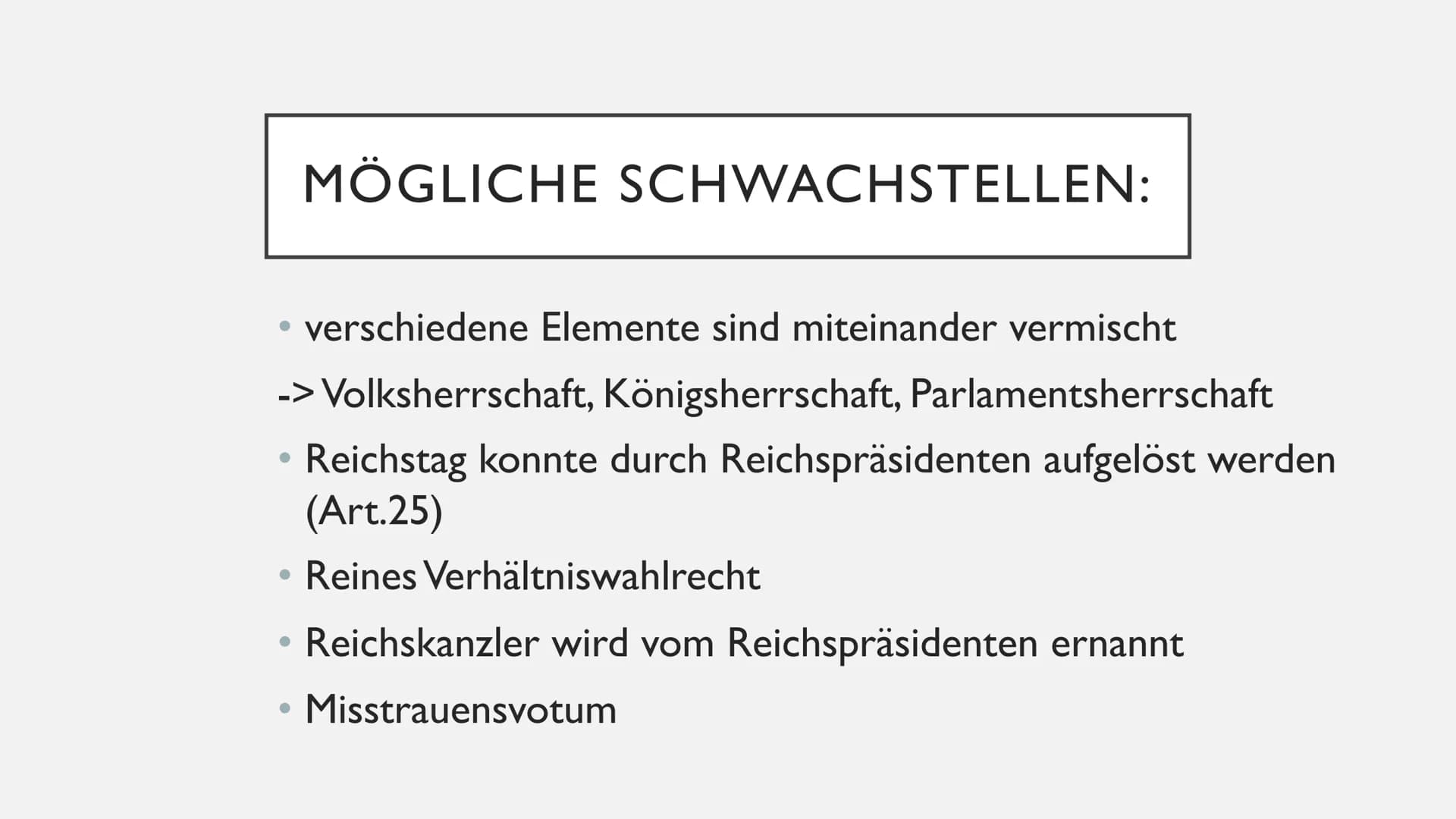 DIE WEIMARER
VERFASSUNG GLIEDERUNG:
1. Aufbau der Verfassung
II. Neue Rechte und Freiheiten des Volkes
III. Verteilung der Macht
IV.Mögliche