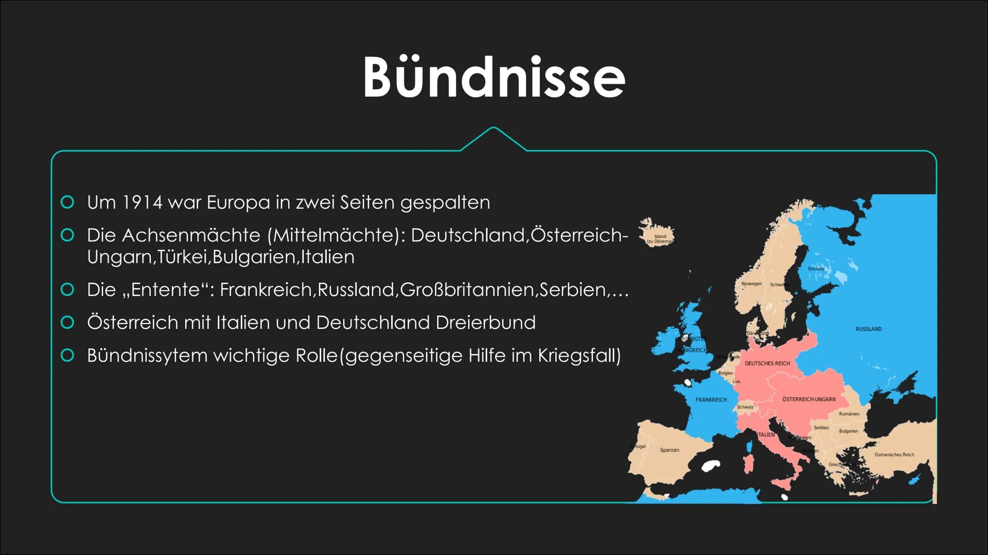Der erste Weltkrieg - die
,,Urkatastrophe“ des 20. Jahrhunderts
VORGESCHICHTE UND AUSBRUCH Bündnisse
O Um 1914 war Europa in zwei Seiten ges