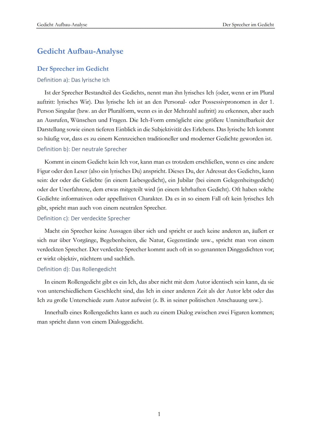 Gedicht Aufbau-Analyse
Gedicht Aufbau-Analyse
Der Sprecher im Gedicht
Definition a): Das lyrische Ich
Der Sprecher im Gedicht
Ist der Sprech