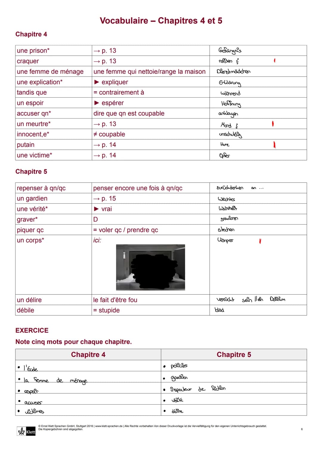 ●
• un détective
polices
bandit
enquêteur (Ermittles)
tema (Zeuge)
voleur (Dieb)
un
• Un
• Un
● un
Personnes
osminel
une victime (Opfes)
• u