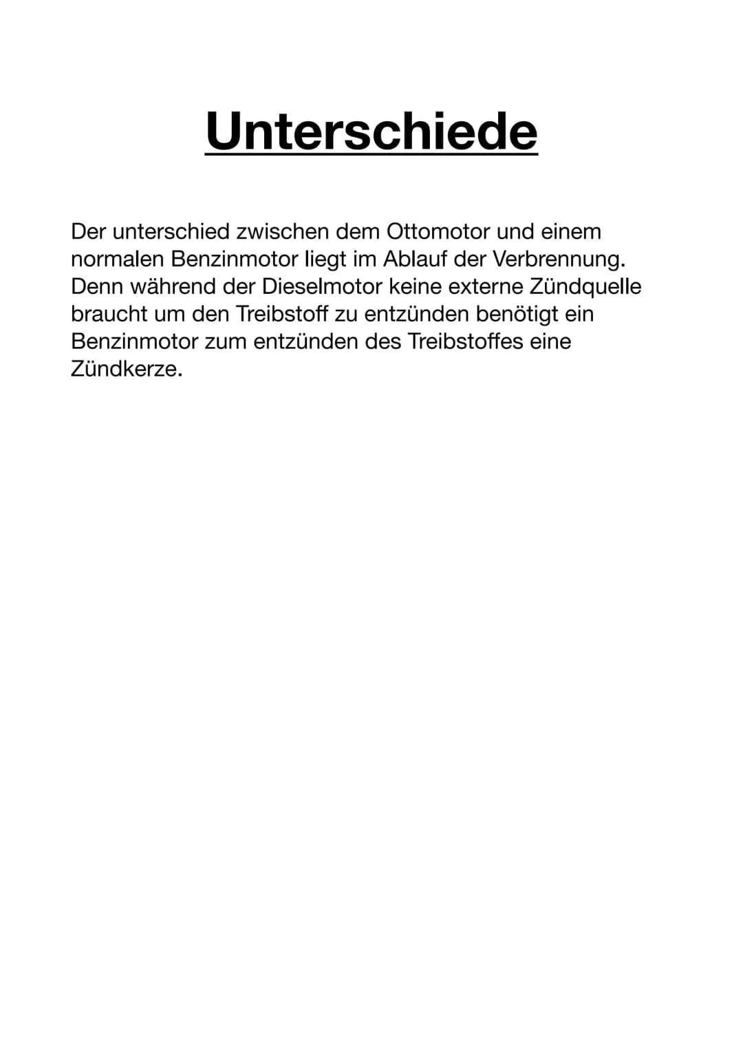 Der Ottomotor
Ansaugventil
Ansaugrohr
Zylinder
Kurbelwelle
Einspritzdüse
Auslassventil
Abgasrohr
Funktionsweise:
Der Ottomotor oder auch Die