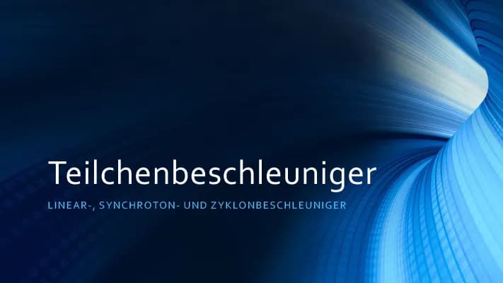 Know Linearbeschleuniger, Synchrotron, Zyklotron thumbnail