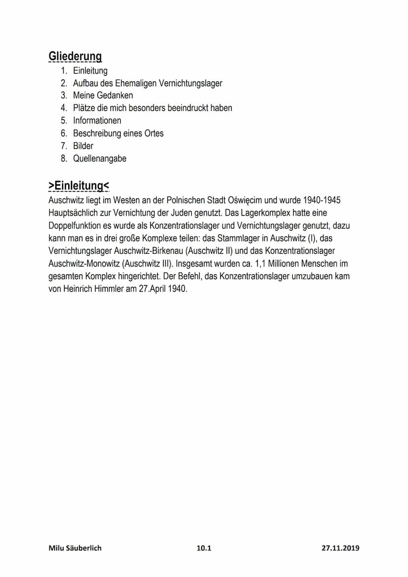 Ehemaliges
Vernichtungslager
Auschwitz-Birkenau
H
FTGAS!
AWA
YKLO
CH
Milu Säuberlich
ARBEIT MACHT FRE
10.1
27.11.2019 Gliederung
1. Einleitu
