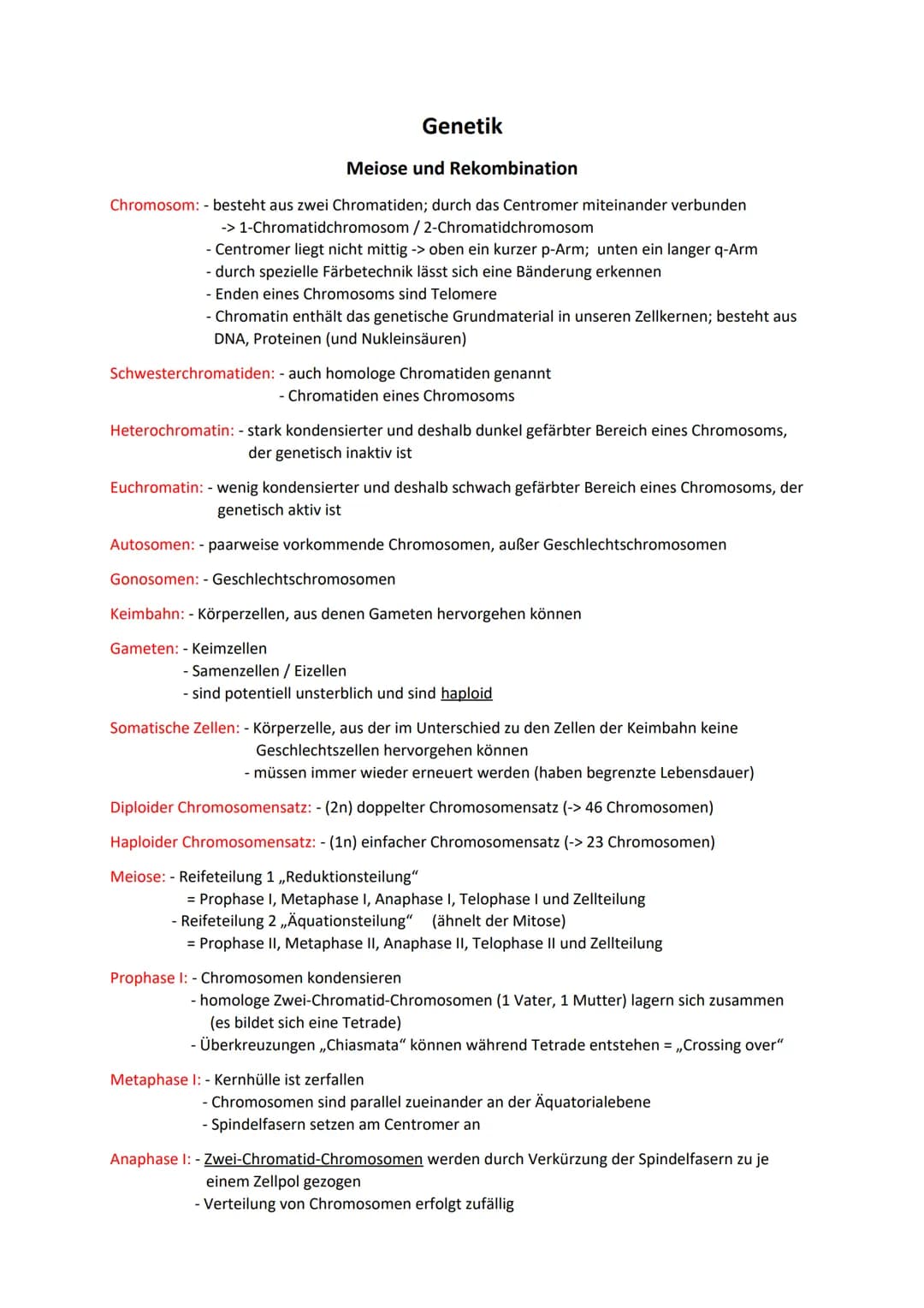 Meiose und Rekombination
Chromosom: - besteht aus zwei Chromatiden; durch das Centromer miteinander verbunden
-> 1-Chromatidchromosom /2-Chr