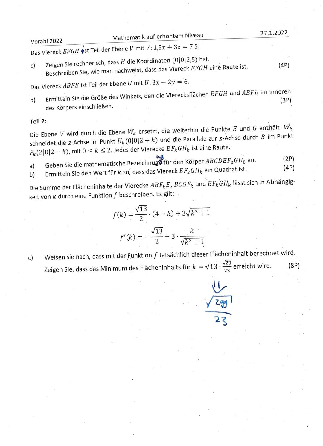 Vorabi 2022
Mathematik auf erhöhtem Niveau
27.1.2022

Aufgabe I: Hilfsmittelfreier Prüfungsteil

Aufgabe I.1: Analysis
Für x∈ ℝ sei die Funk