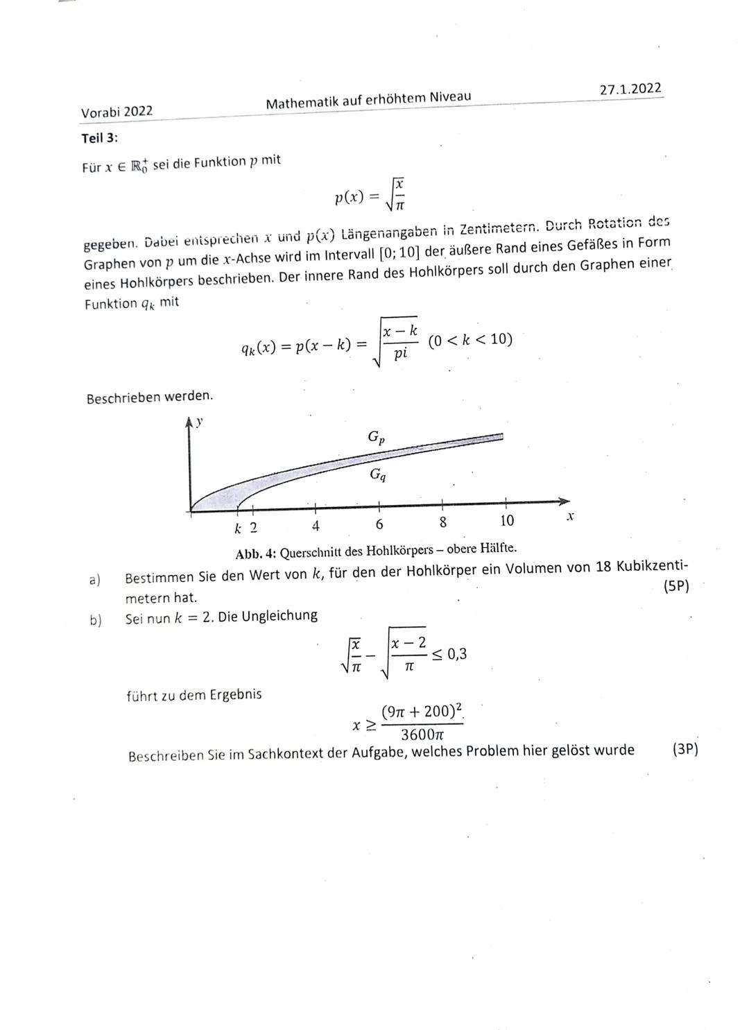 Vorabi 2022
Mathematik auf erhöhtem Niveau
27.1.2022

Aufgabe I: Hilfsmittelfreier Prüfungsteil

Aufgabe I.1: Analysis
Für x∈ ℝ sei die Funk