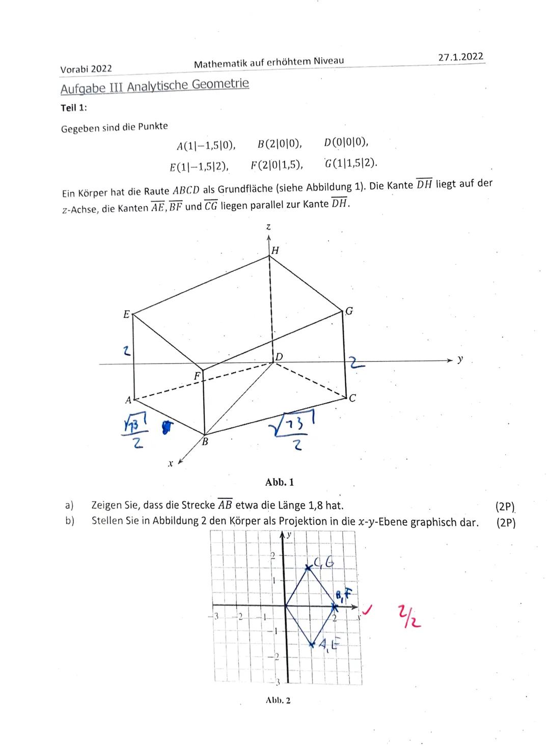 Vorabi 2022
Mathematik auf erhöhtem Niveau
27.1.2022

Aufgabe I: Hilfsmittelfreier Prüfungsteil

Aufgabe I.1: Analysis
Für x∈ ℝ sei die Funk
