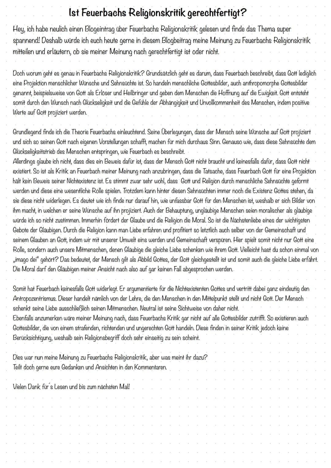 Ist Feuerbachs Religionskritik gerechtfertigt?
Hey, ich habe neulich einen Blogeintrag über Feuerbachs Religionskritik gelesen und finde das