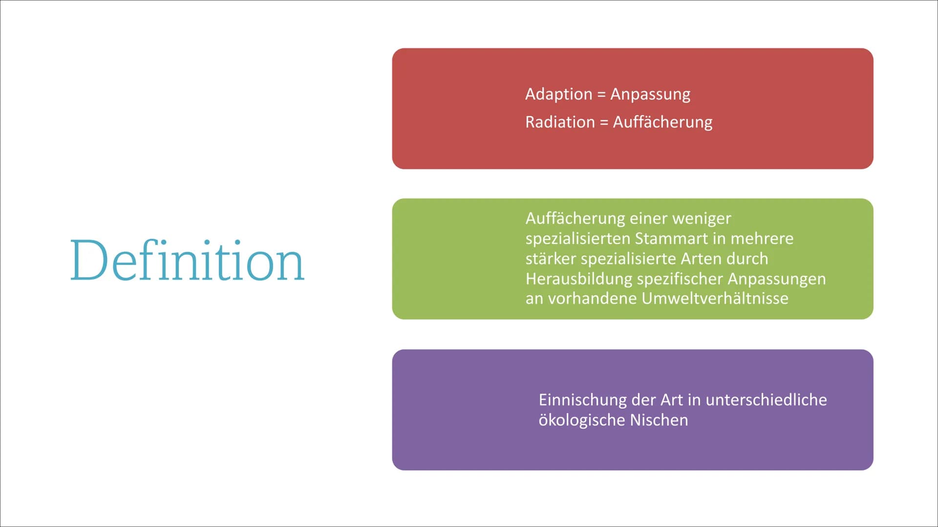 Adaptive Radiation ●
●
Inhaltsverzeichnis
Definition
Wie läuft die Adaptive Radiation ab?
Beispiel: Darwin Finken
Quellen Definition
Adaptio