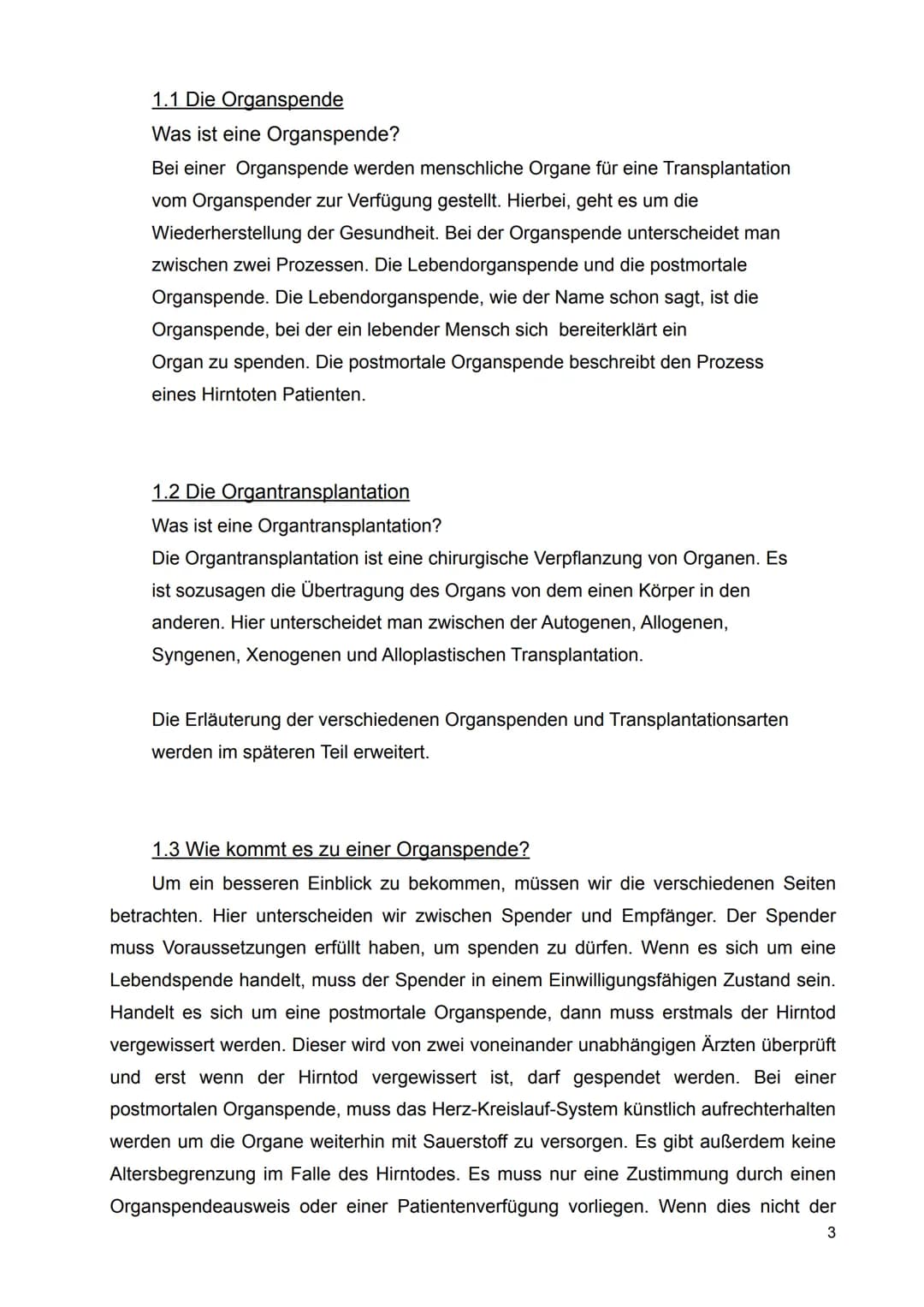 05.07.2022
Organspende und Organtransplantation
Inhaltsverzeichnis
1. Allgemeines:
1 1.1 Die Organspende
1.2 Die Organtransplantation
1.3 Wi
