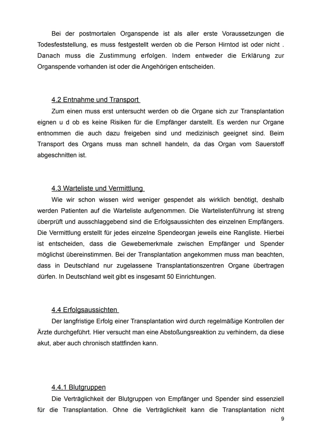 05.07.2022
Organspende und Organtransplantation
Inhaltsverzeichnis
1. Allgemeines:
1 1.1 Die Organspende
1.2 Die Organtransplantation
1.3 Wi