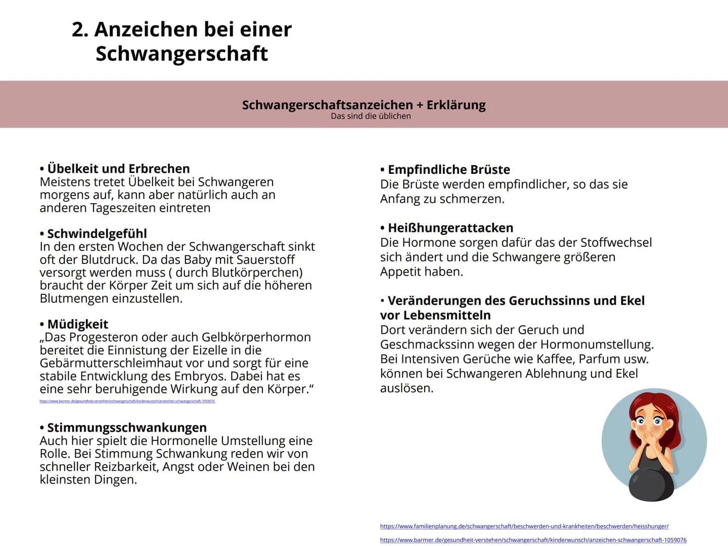 Schwangerschaft Inhaltsverzeichnis
1. Wie kommt es zu einer Schwangerschaft S.4-5
2. Anzeichen bei einer Schwangerschaft. S.6-7
3. Ablauf de