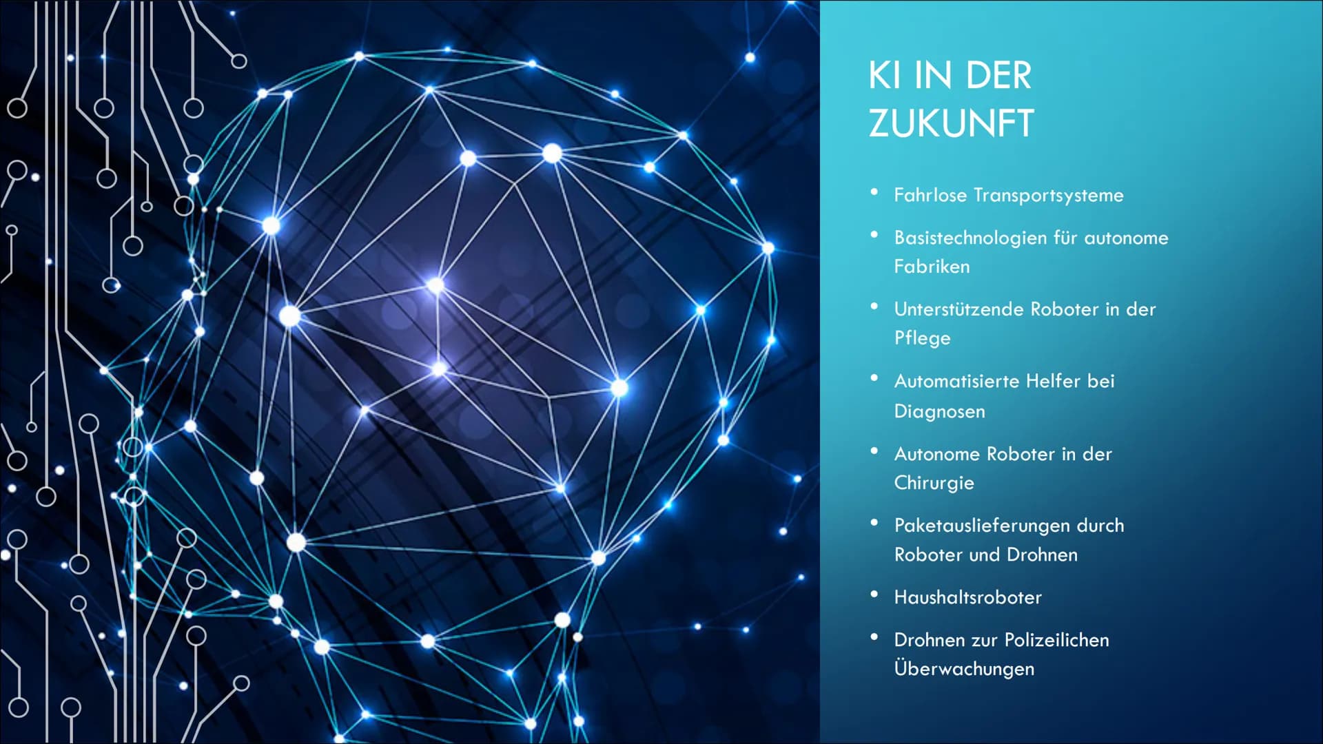 KÜNSTLICHE INTELLIGENZ INHALTSVERZEICHNIS
• Was ist Künstliche Intelligenz
●
• Forschung und Entwicklung
Bereiche der Anwendung
• Vor- und N