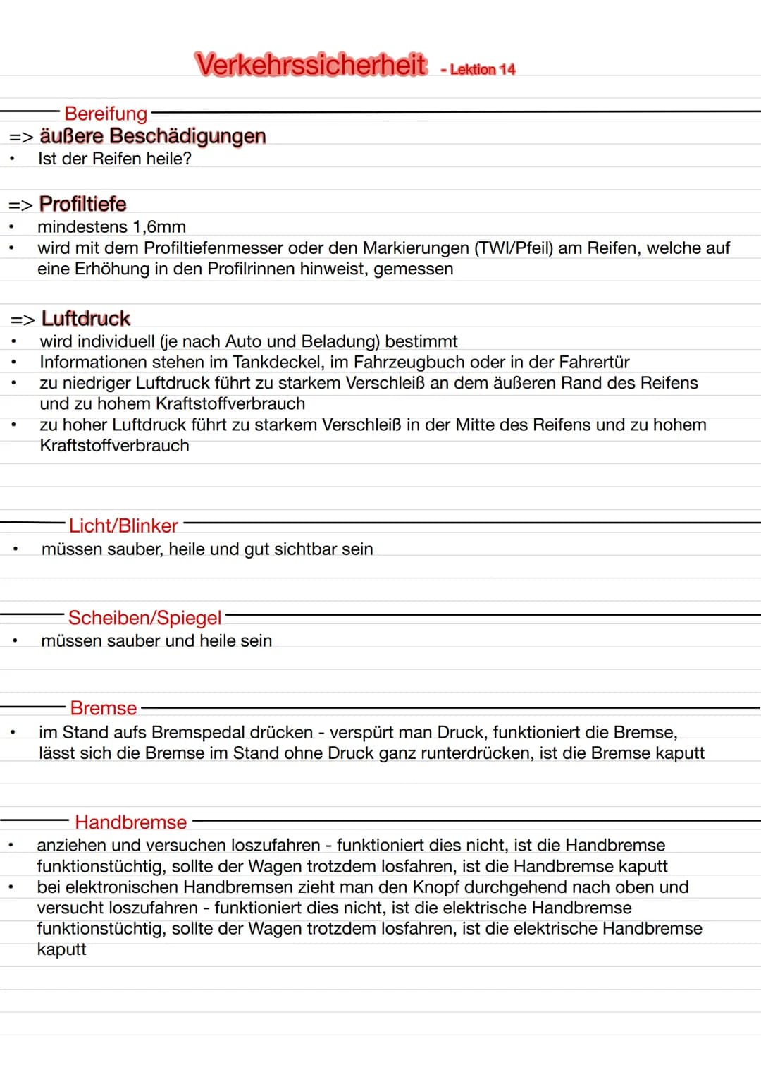 Bereifung-
=> äußere Beschädigungen
Ist der Reifen heile?
=> Profiltiefe
●
●
Verkehrssicherheit -L
=> Luftdruck
wird individuell (je nach Au
