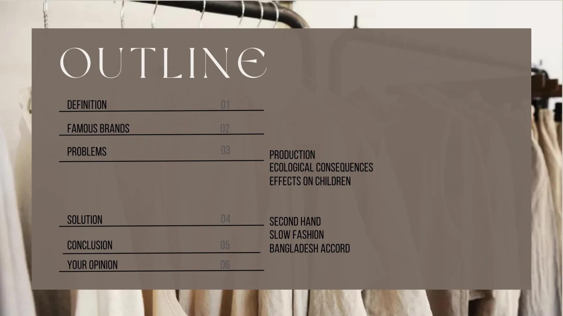 FAST FASHION
BY: MILENA, MELISSA UND NICOLE OUTLINE
DEFINITION
FAMOUS BRANDS
PROBLEMS
SOLUTION
CONCLUSION
YOUR OPINION
01
02
03
04
05
06
PRO