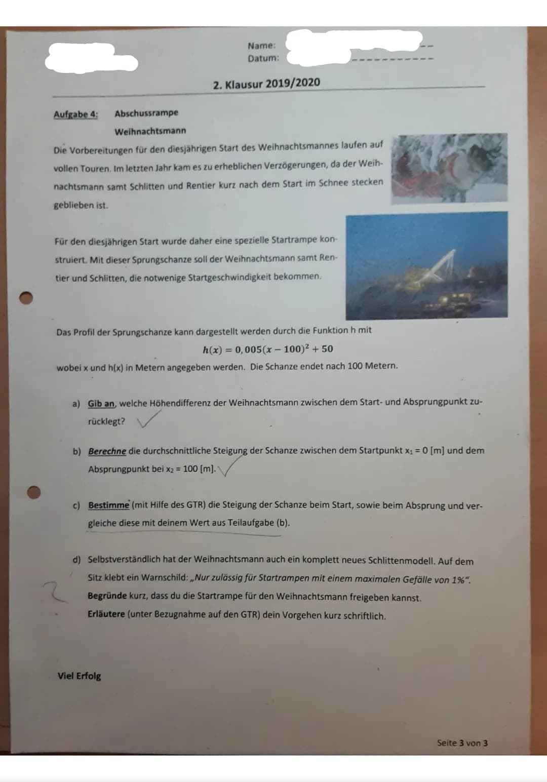 Aufgabe 1:
1. Teil: Hilfsmittelfrei (maximale Bearbeitungszeit 25 Minuten)
Gegeben ist die Funktion f mit f(x) = 2x² +6
Name:
Datum:
2. Klau