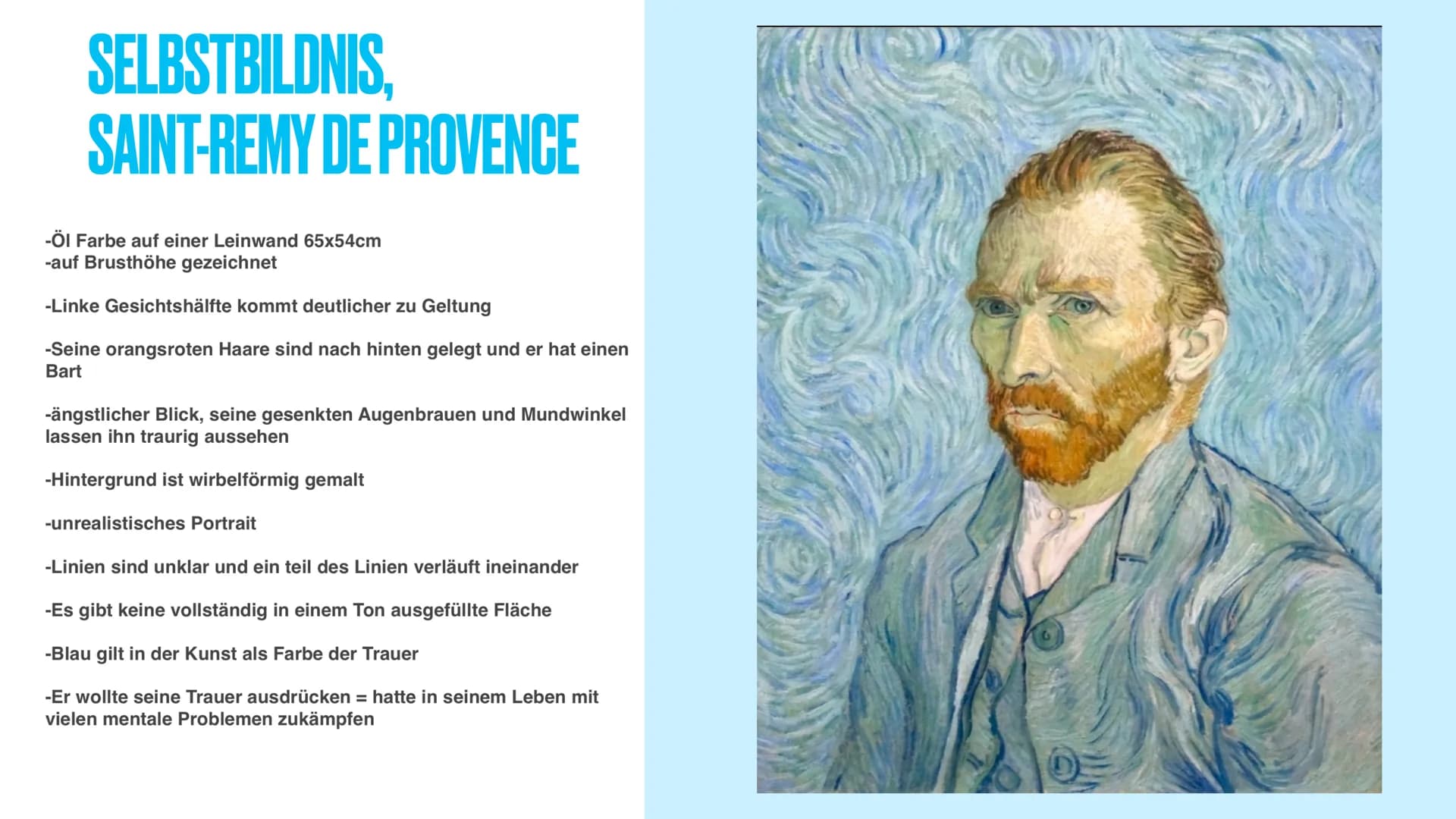 VINCENT VAN GOGH
Lea Luc, Hendrick, Koutar, Elisabeth
RISPAU SELBSTBILDNIS MIT
VERBUNDENEM OHR
-
1889
Öl auf Leinwand
60x49cm
Verbundenes Oh