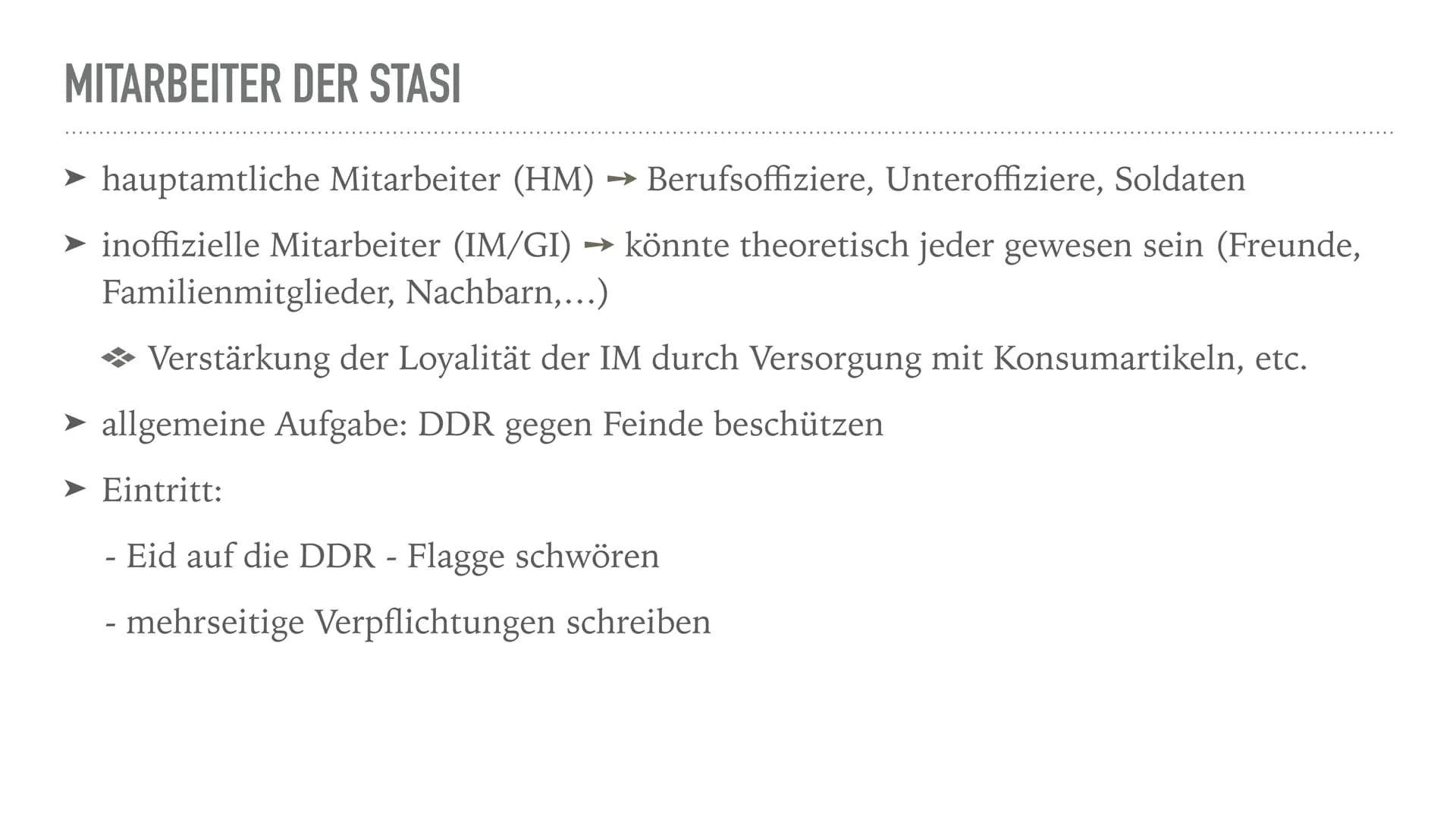 本
DAS MINISTERIUM FÜR
STAATSSICHERHEIT GLIEDERUNG
Was ist die Stasi?
Mitarbeiter der Stasi
➤ Offizielle &
Inoffizielle
➤ Westarbeit
➤ Minist