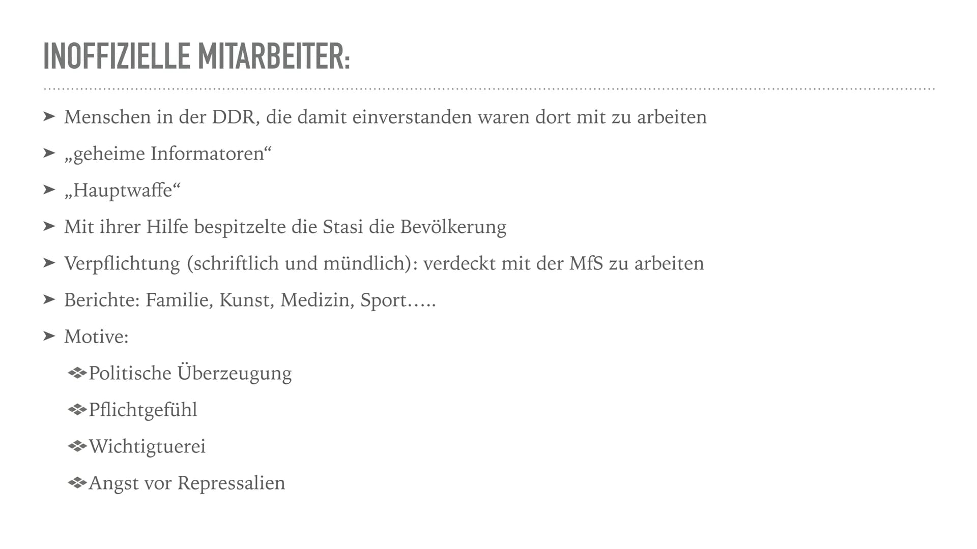 本
DAS MINISTERIUM FÜR
STAATSSICHERHEIT GLIEDERUNG
Was ist die Stasi?
Mitarbeiter der Stasi
➤ Offizielle &
Inoffizielle
➤ Westarbeit
➤ Minist