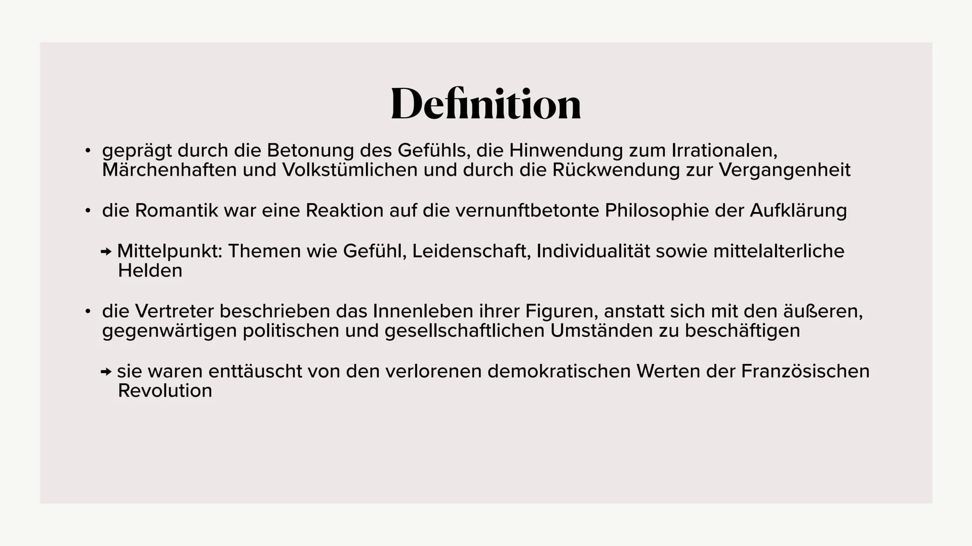 Romantik Gliederung 1. Definition
2. Merkmale
3. Historische Ereignisse der Romantik
4. Entwicklung
5. Symbole und Motive
6. Welt- und Mensc