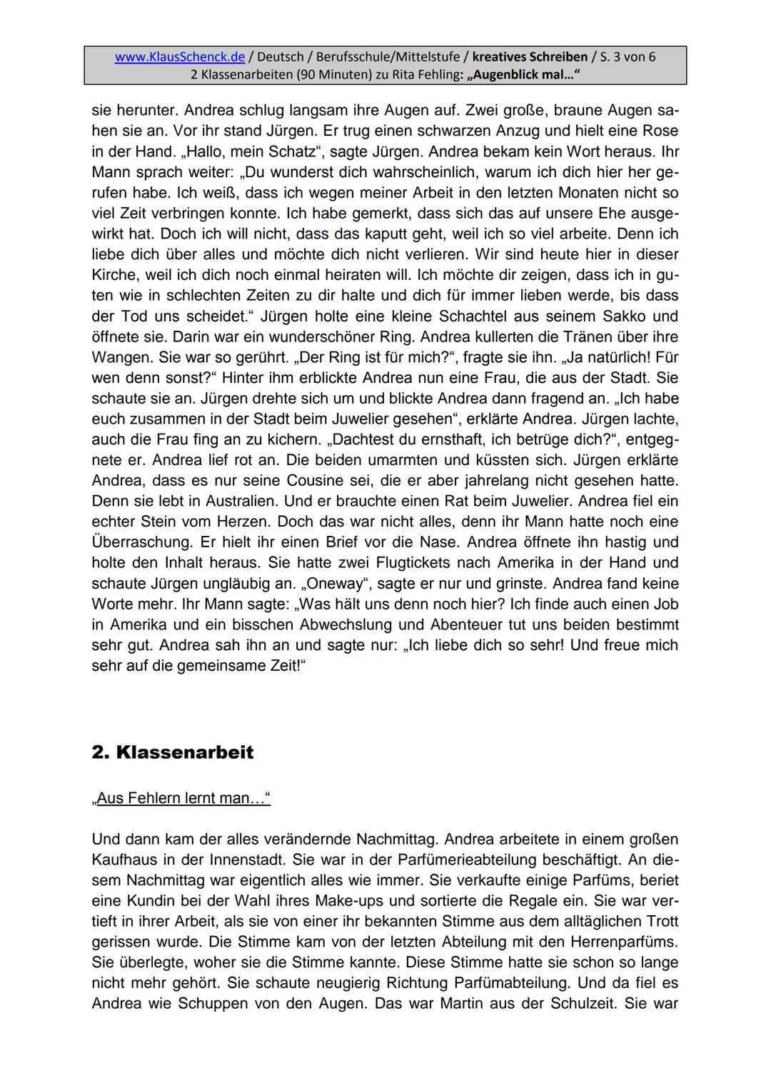 Aufgabenstellung:
Erzählen Sie die Geschichte weiter und finden Sie eine passende
Überschrift.
5
www.KlausSchenck.de/ Deutsch / Berufsschule