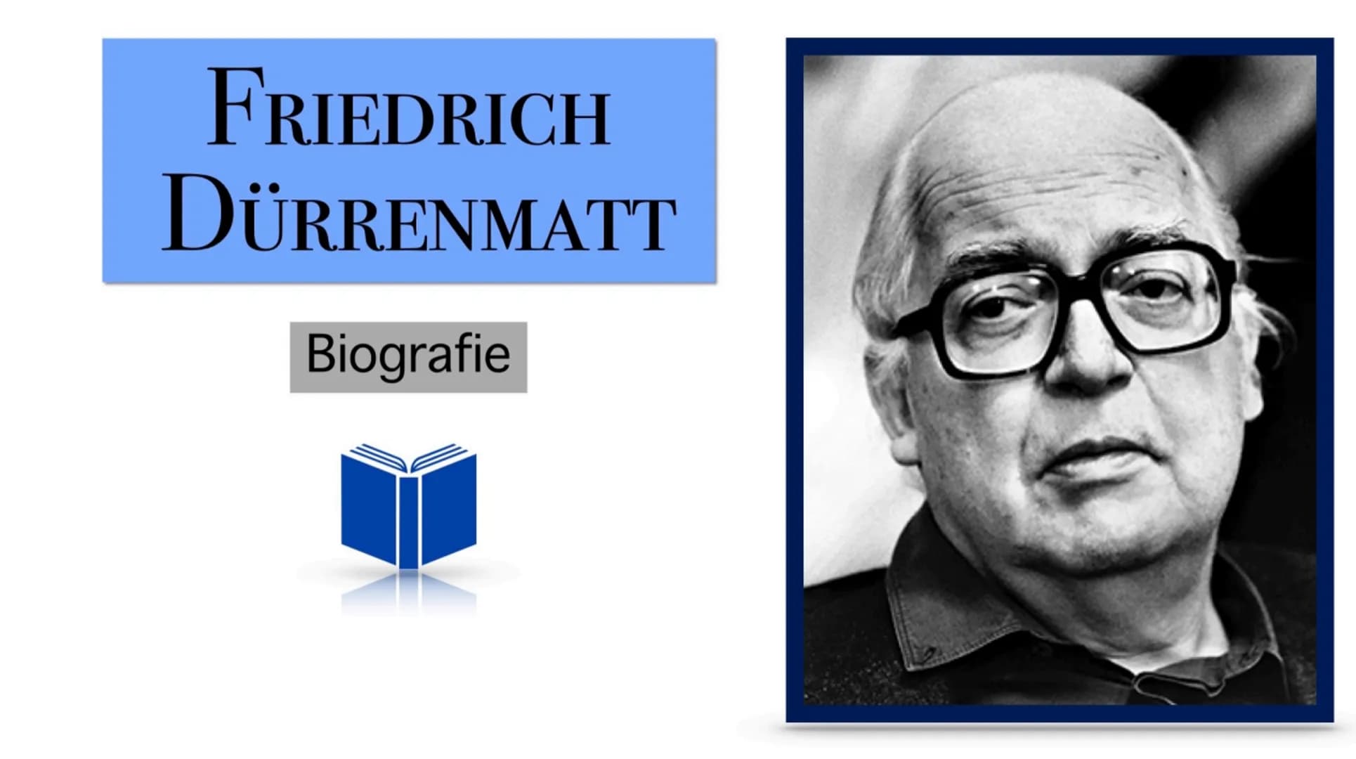 FRIEDRICH
DÜRRENMATT
Biografie Leben
BEKANNTESTEN
WERKE
Quellen
BERUF
Grunddaten Friedrich
Dürrenmatt
*5.Januar.
1921 in
Bern
Grunddaten
†14