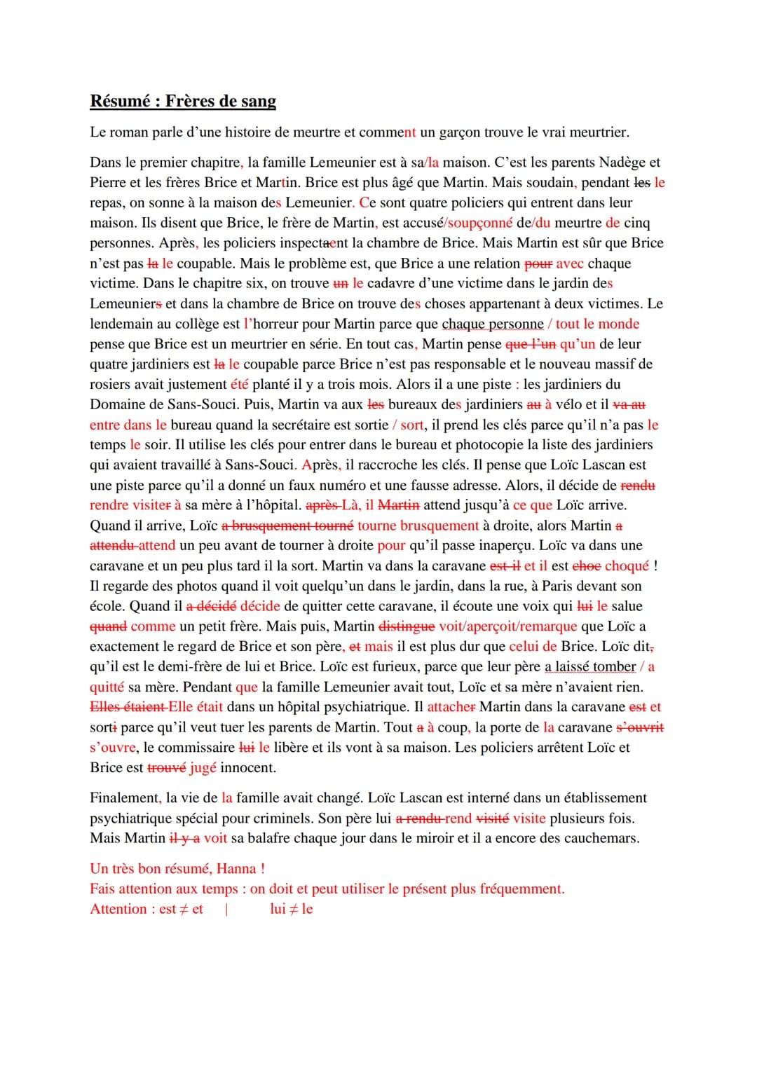 Résumé : Frères de sang
Le roman parle d'une histoire de meurtre et comment un garçon trouve le vrai meurtrier.
Dans le premier chapitre, la