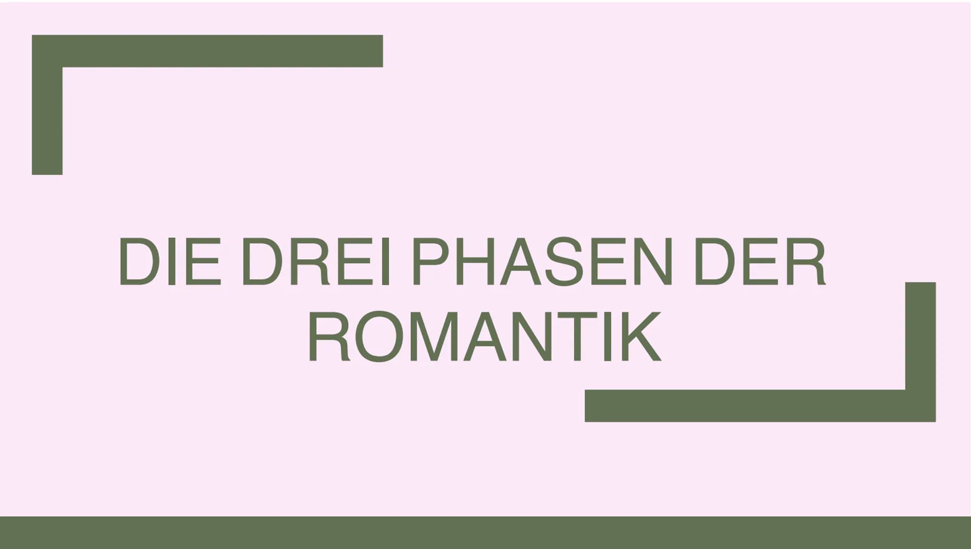 ROMANTIK
Farina und Klara Inhaltsverzeichnis
1. Allgemein
1.1 zeitliche Einordnung
1.2 Begriffserklärung
1.3 Merkmale
2. Historischer Hinter