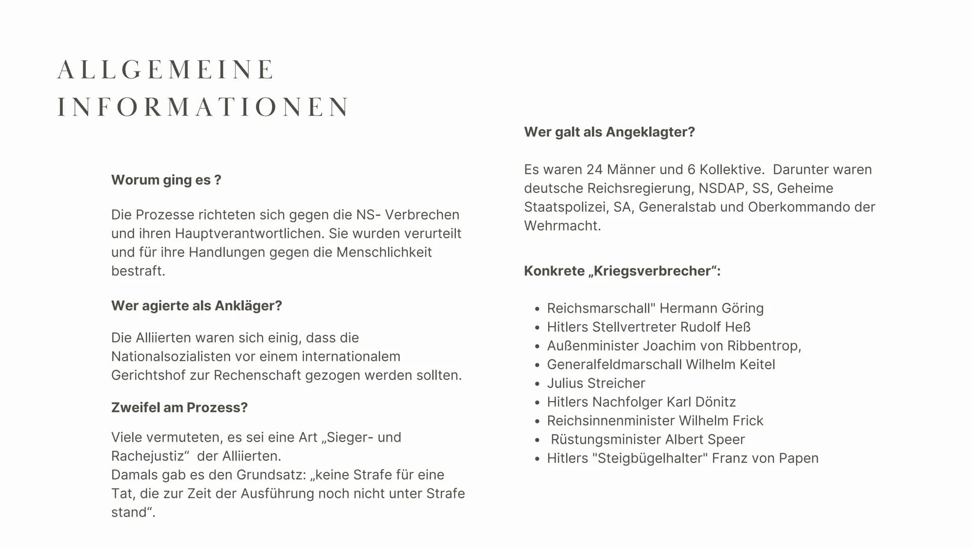 9
NÜRNBERGER PROZESSE
Nov. 1945- Apr. 1949 THEMENBEREICHE
Allgemeine Informationen
01
02
Entstehung der Prozesse
-> Ursachen
03 Durchführung