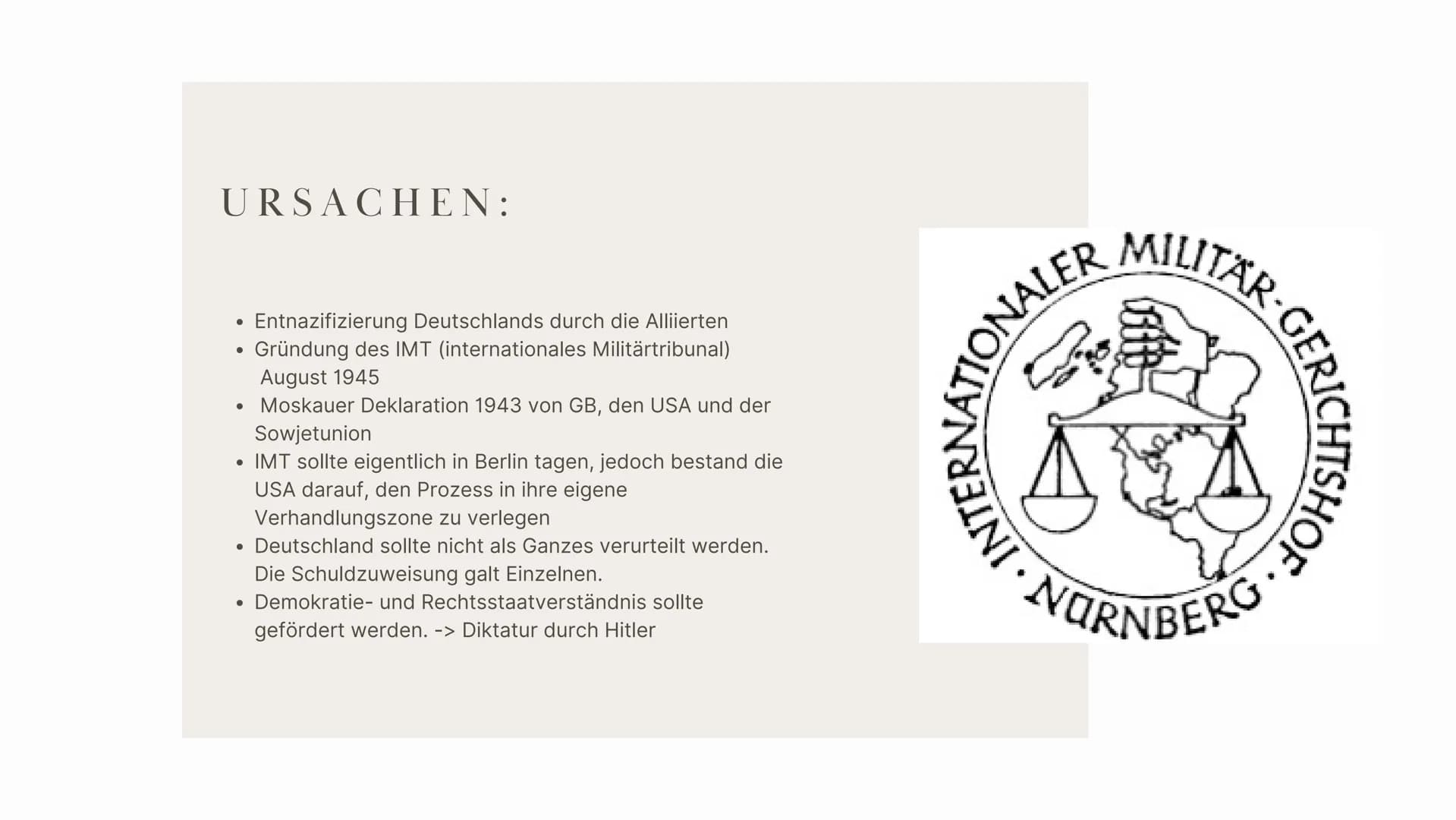 9
NÜRNBERGER PROZESSE
Nov. 1945- Apr. 1949 THEMENBEREICHE
Allgemeine Informationen
01
02
Entstehung der Prozesse
-> Ursachen
03 Durchführung