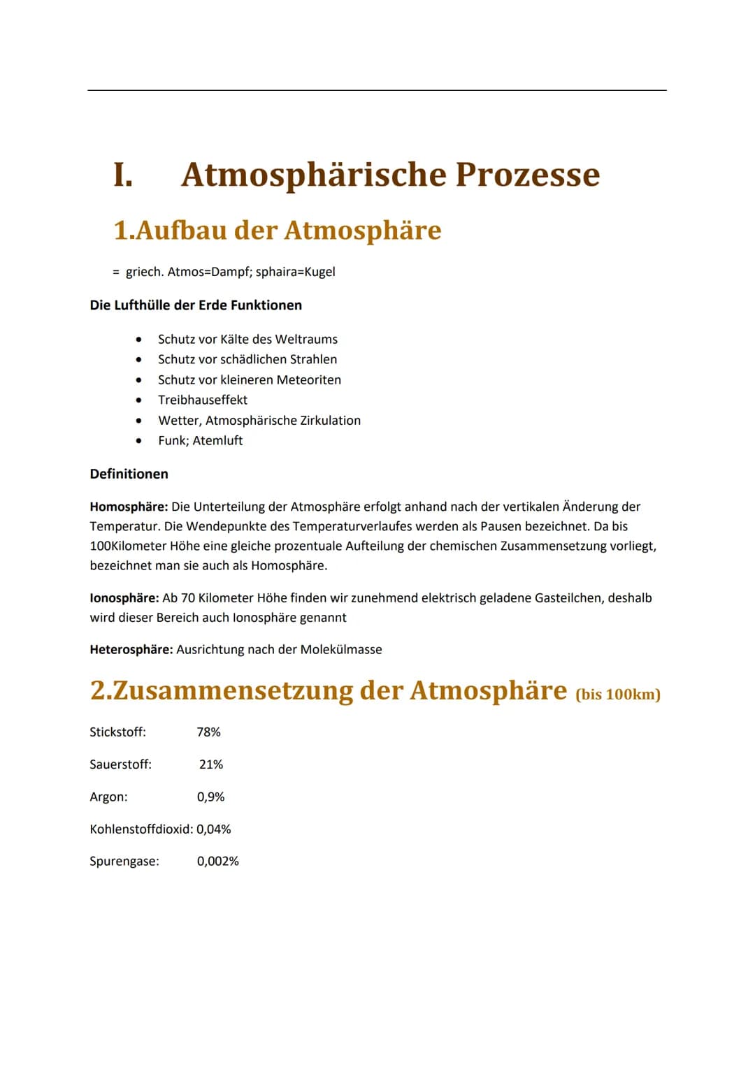 I.
1.Aufbau der Atmosphäre
= griech. Atmos-Dampf; sphaira-Kugel
Die Lufthülle der Erde Funktionen
●
●
●
Definitionen
Argon:
Atmosphärische P