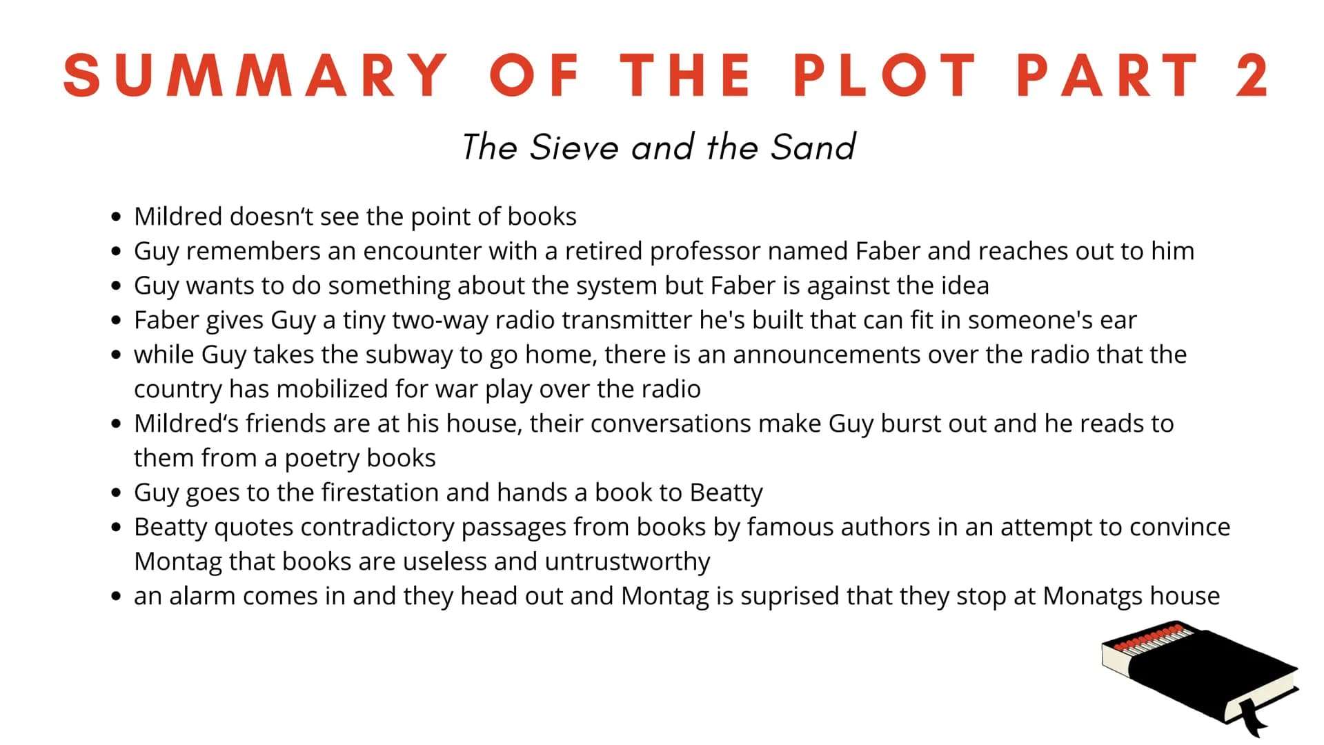 FAHRENHEIT
451
PRESENTATION ON
DYSTOPIA
FAHRENHEIT
451 SUMMARY OF THE PLOT PART 1
The Heart and the Salamander
• Guy on his way home from th