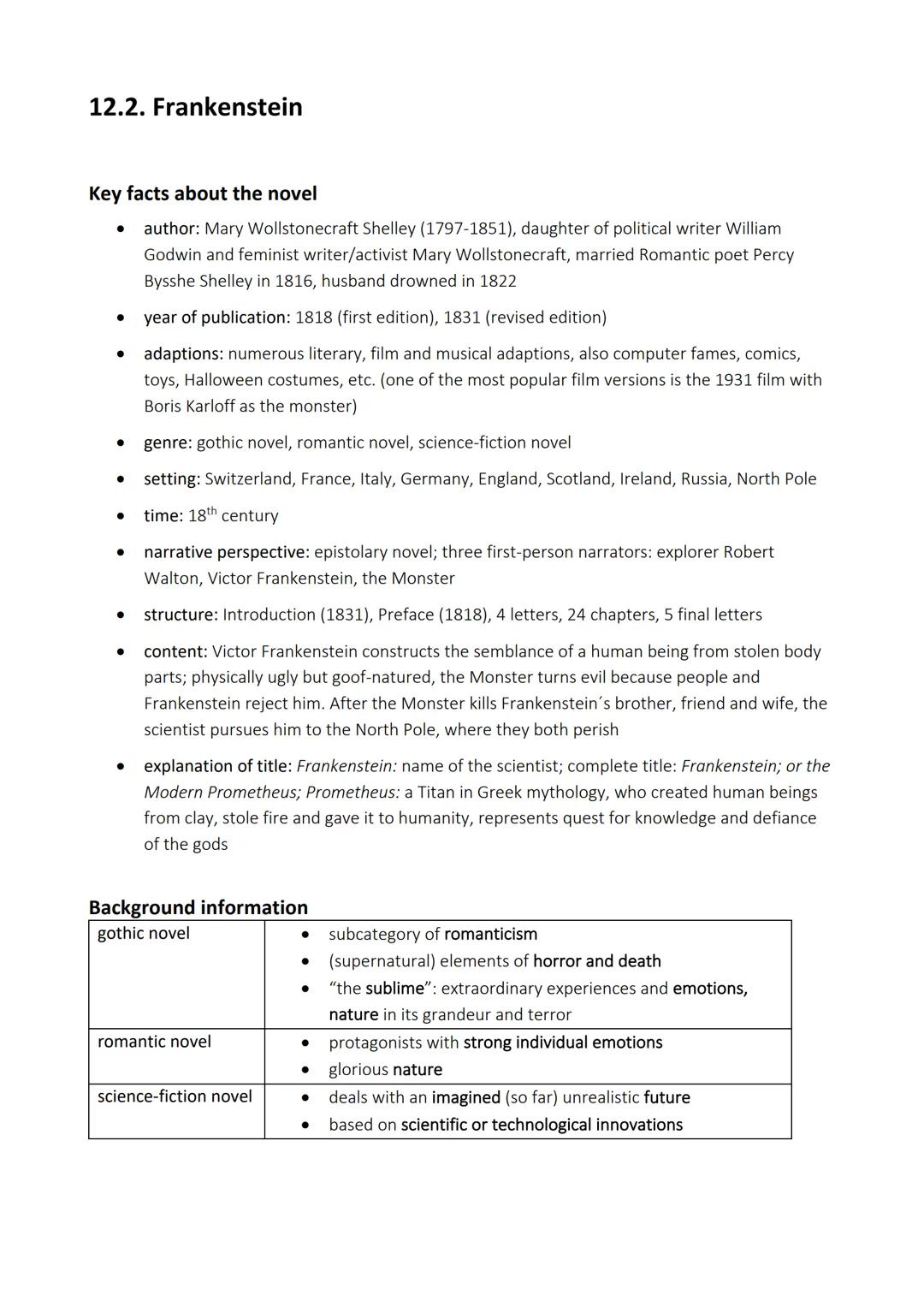## 12.2. Frankenstein

Key facts about the novel

*   author: Mary Wollstonecraft Shelley (1797-1851), daughter of political writer William
