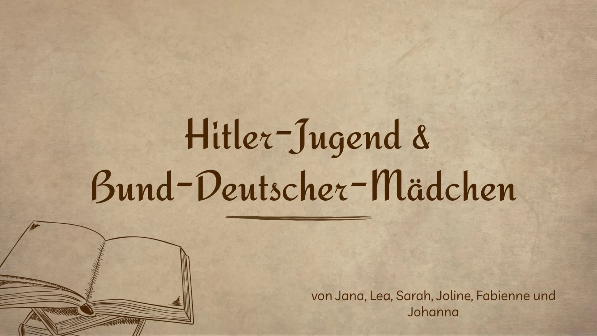 Hitler-Jugend &
Bund-Deutscher-Mädchen
von Jana, Lea, Sarah, Joline, Fabienne und
Johanna 11
Der
01
02 BDM und HJ
Reichsjugendführer
2
+4
D
