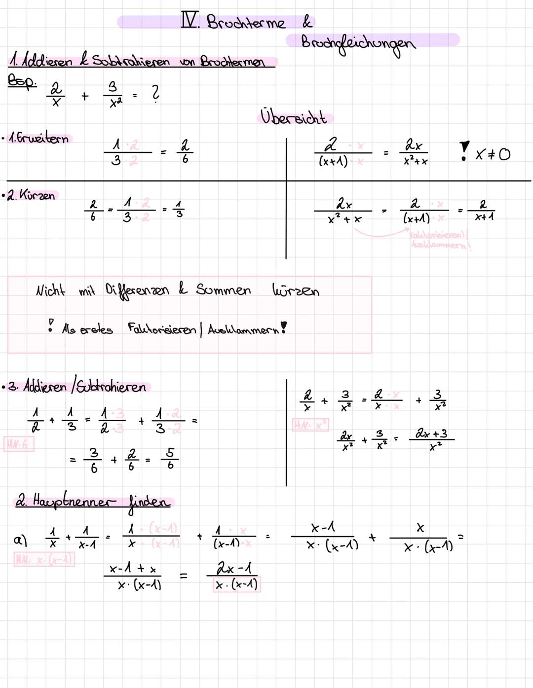 IV. Bruchterme &
1. Addieren k Sobtrahieren von Bruchtermen
вор. $\frac{2}{x} + \frac{3}{x^2} = ?$
• 1. Erweitern
$\frac{1}{3} = \frac{2}{6}