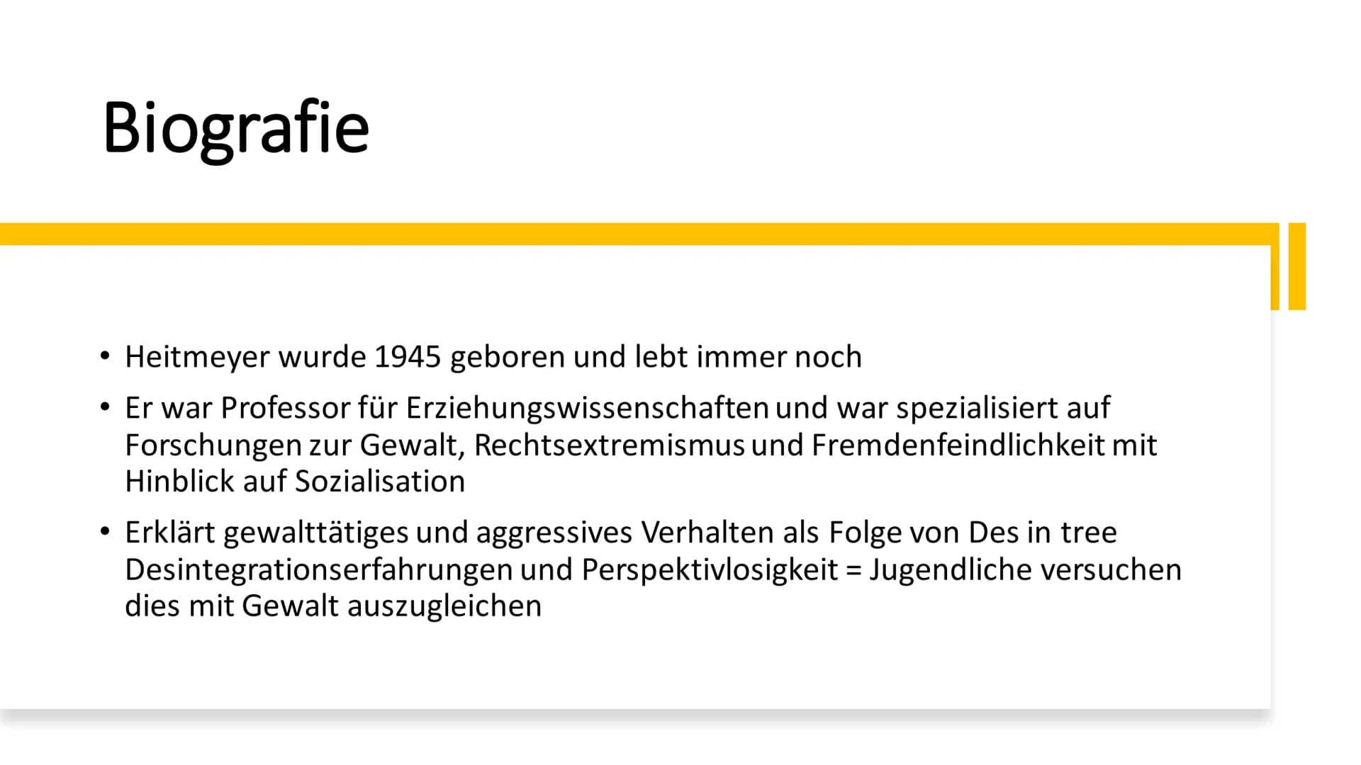 Wilhelm
Heitmeyer Inhaltsverzeichnis
●
●
●
●
Biografie
Individualisierung
Desintegrationspotebziale
Verunsicherung
Gewalt & Formen der Gewal
