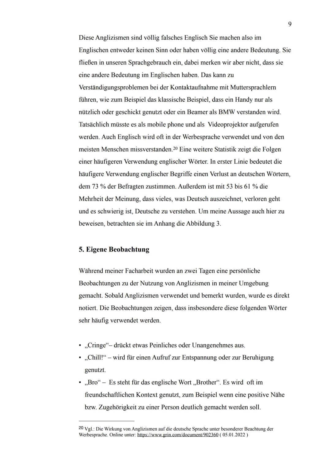 1. Einleitung
1
Anglizismen begegnen im Alltag immer wieder. Sei es in der Schule, in
alltäglichen Gesprächen oder in den Medien. Auch wenn 