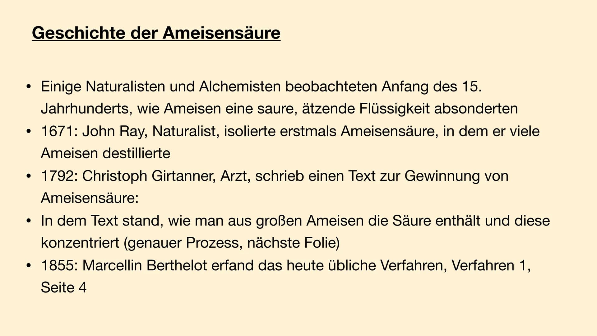 Ameisensäure Geschichte der Ameisensäure
●
Einige Naturalisten und Alchemisten beobachteten Anfang des 15.
Jahrhunderts, wie Ameisen eine sa