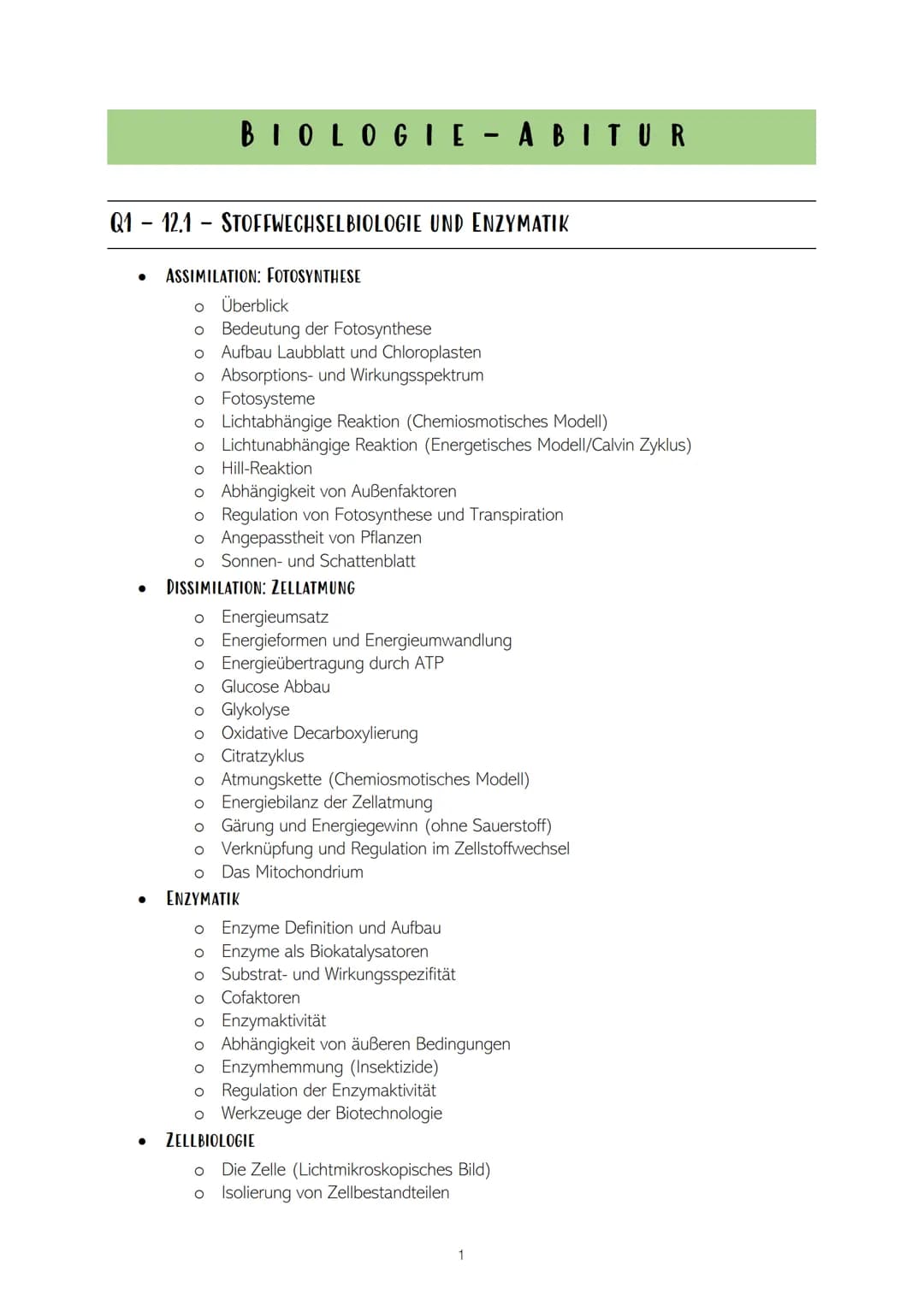 Q1 - 12.1 STOFFWECHSELBIOLOGIE UND ENZYMATIK
●
●
●
-
BIOLOGIE - ABITUR
ASSIMILATION: FOTOSYNTHESE
o Überblick
o
Bedeutung der Fotosynthese
O