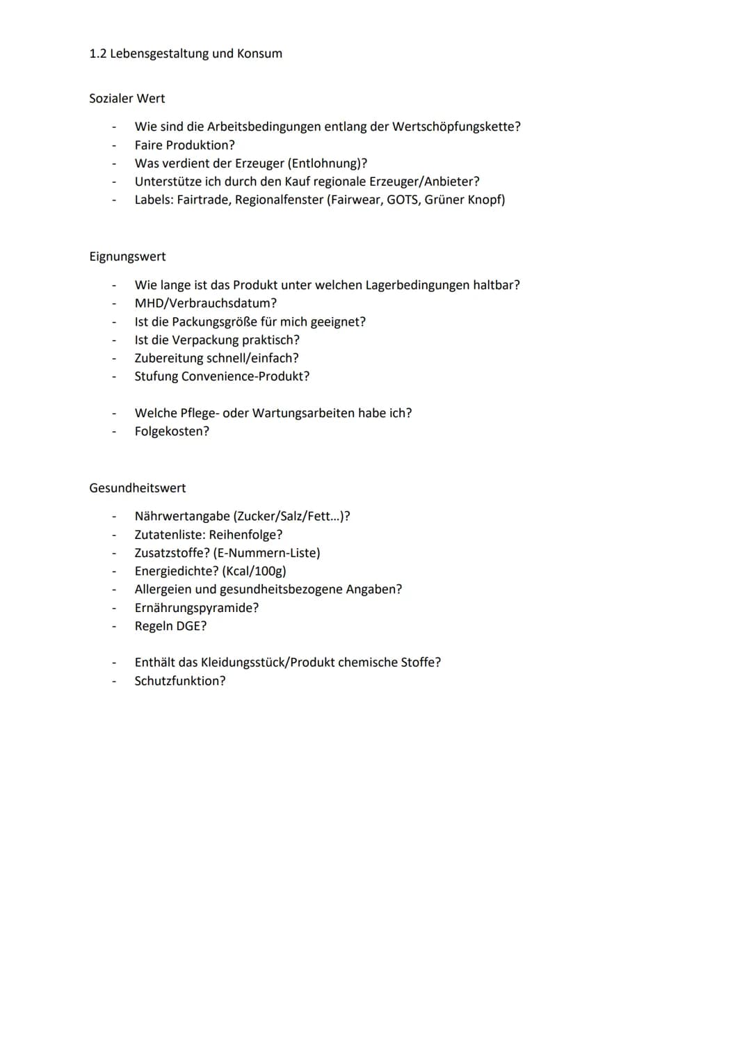 1.2 Lebensgestaltung und Konsum
AES
1.1 Qualitätsfächer
Ökologischer Wert
Ist das Produkt saisonal und regional?
Belastet die Produktion/Han