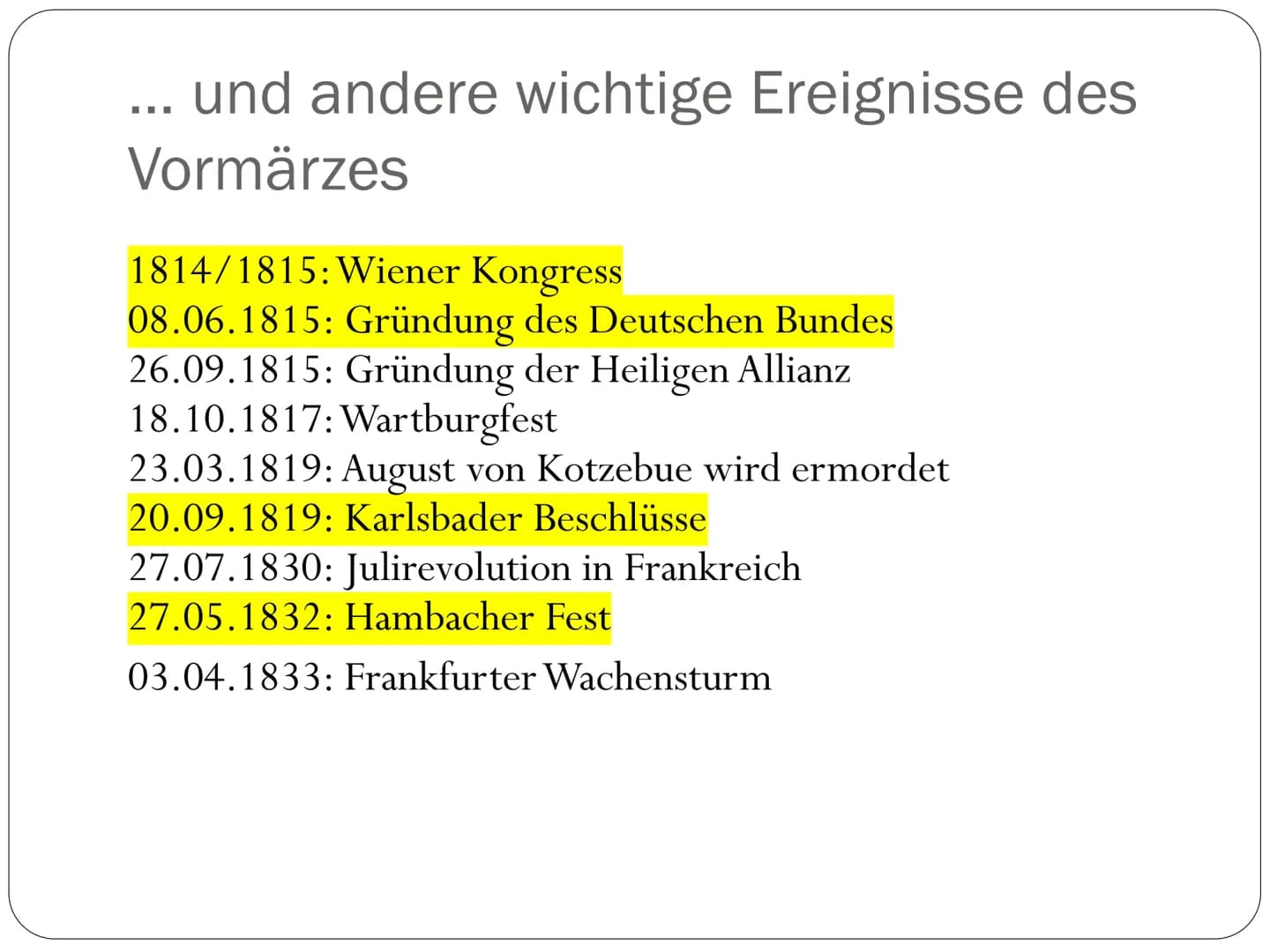 Vormärz
148 147
IN Der Vormärz - Zeit von 1815 bis 1848
• Zeit zwischen dem Wiener Kongress und der Märzrevolution
• Kennzeichen: äußere Sic