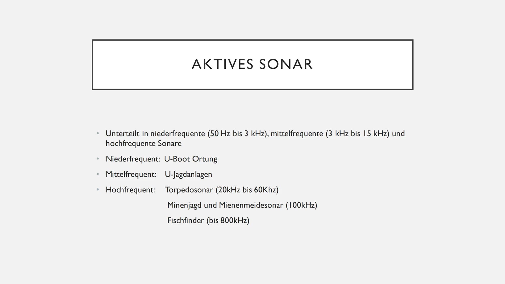 SONAR
Von Bennet Ristock ●
●
●
●
Funktion
Entstehung
Aktives Sonar
Passives Sonar
Wale und Delfine
GLIEDERUNG FUNKTION
Sen den
Empfänger
ref