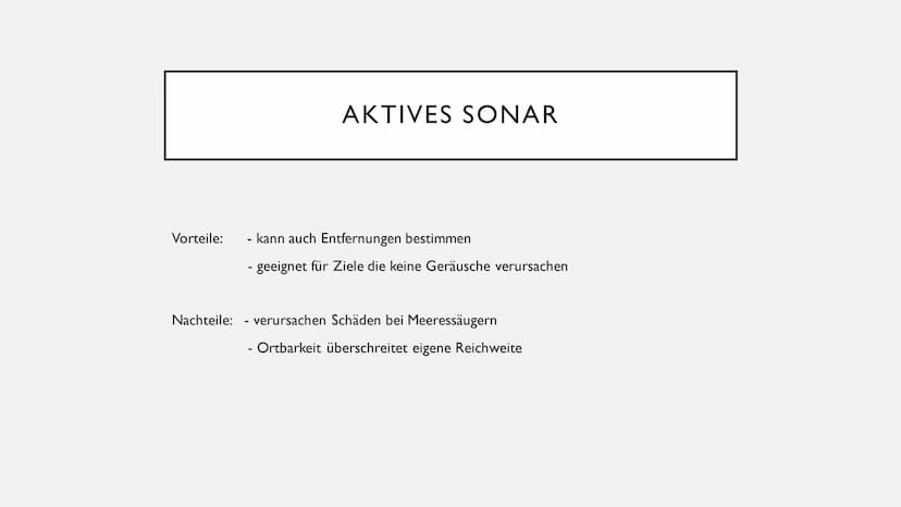 SONAR
Von Bennet Ristock ●
●
●
●
Funktion
Entstehung
Aktives Sonar
Passives Sonar
Wale und Delfine
GLIEDERUNG FUNKTION
Sen den
Empfänger
ref