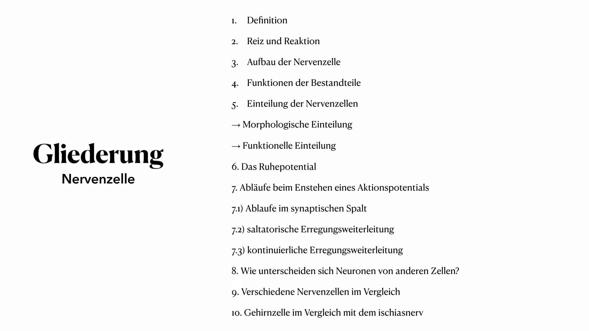20. Oktober 2023
Nervenzelle Gliederung
Nervenzelle
Definition
Reiz und Reaktion
3. Aufbau der Nervenzelle
4. Funktionen der Bestandteile
5.